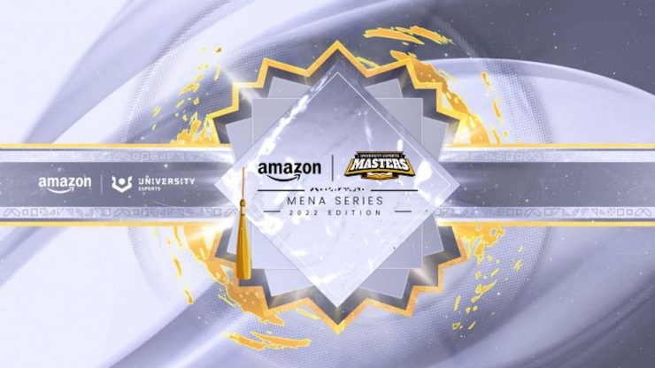 Amazon university esports masters MENA region 2022 series